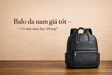 Balo da nam giá tốt – Có nên mua hay không?