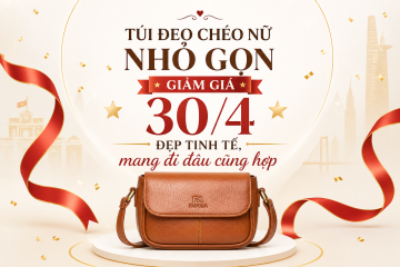 Túi đeo chéo nữ nhỏ gọn giảm giá 30/4 – đẹp tinh tế, mang đi đâu cũng hợp