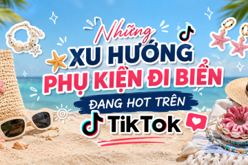 Những xu hướng phụ kiện đi biển đang hot trên TikTok hiện nay