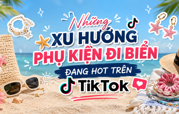 Những xu hướng phụ kiện đi biển đang hot trên TikTok hiện nay