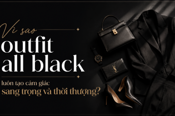 Vì sao outfit all black luôn tạo cảm giác sang trọng?