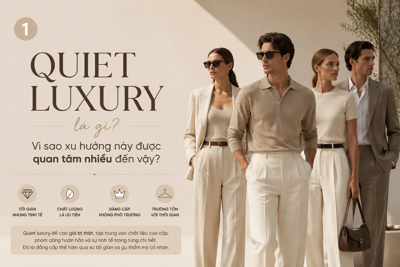Quiet luxury là gì? Vì sao xu hướng này được quan tâm nhiều đến vậy?