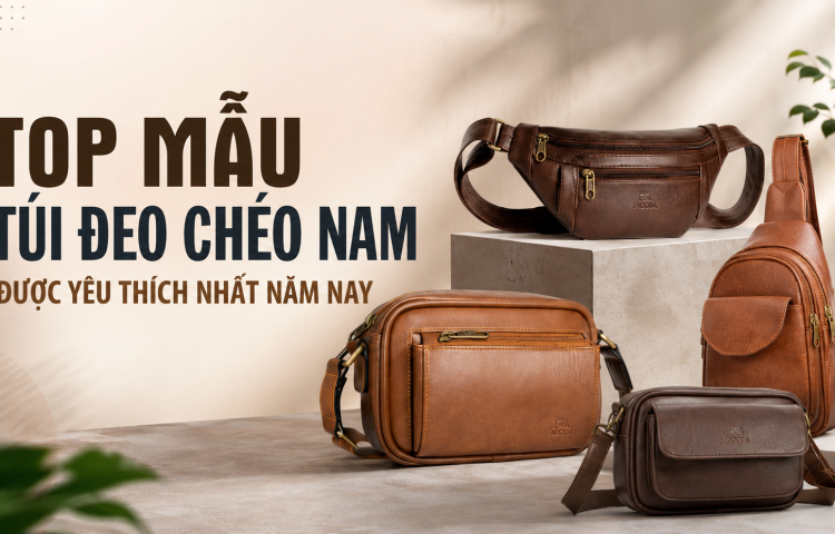 Top mẫu túi đeo chéo nam được yêu thích nhất năm nay